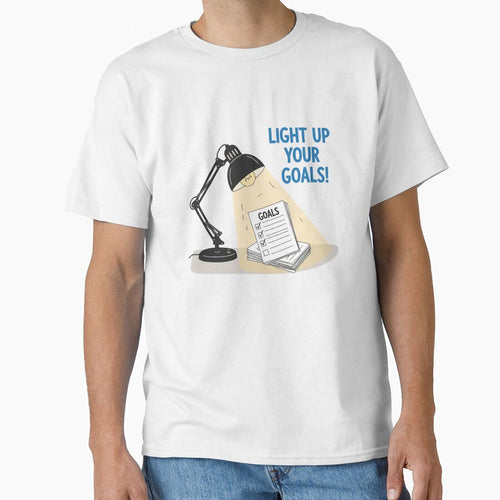 Funny Motivational Design - Light Up Your Goals Lamp Design Classic T-Shirt